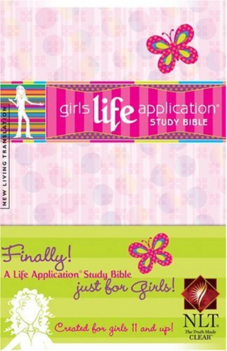 Girls Life Application Study Bible NLT (Kid’s Life Application Bible)
